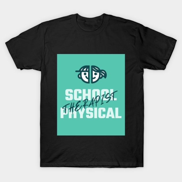 School Physical Therapist T-Shirt by Designs by Eliane